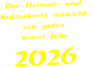 Der Heimat- und  Kulturkreis wünscht  ein gutes neues Jahr 2026