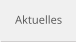 Aktuelles